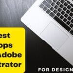 Best Laptops For Adobe Illustrator