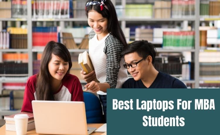Best Laptops For MBA Students